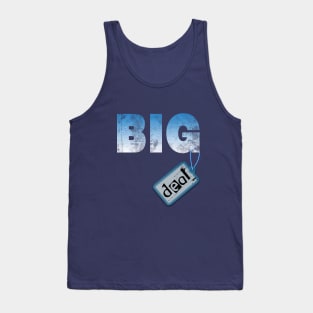 Big deal Tank Top